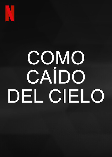 Como caÃ­do del cielo