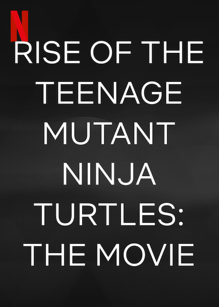 Rise of the Teenage Mutant Ninja Turtles