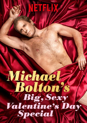 Michael Boltons Big, Sexy Valentines Day Special